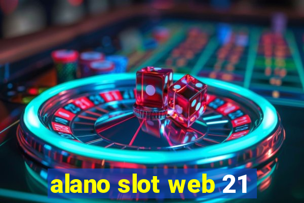 alano slot web 21